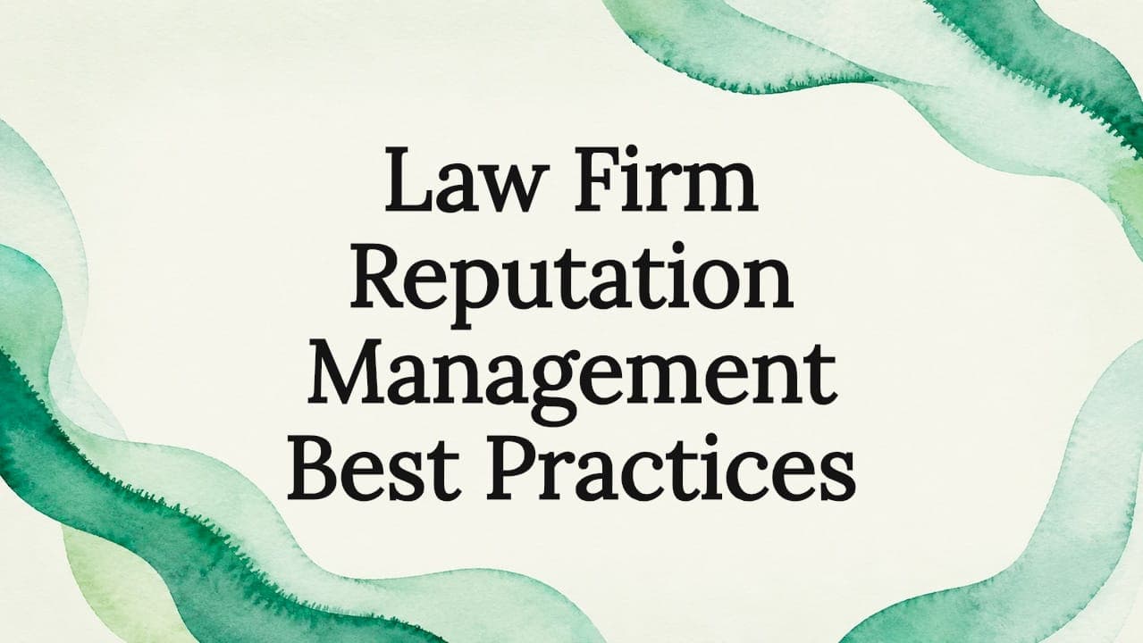 Law Firm Reputation Management Best Practices
